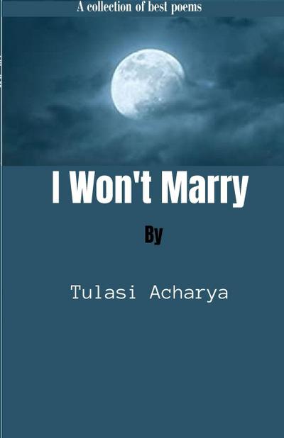 I won’t Marry