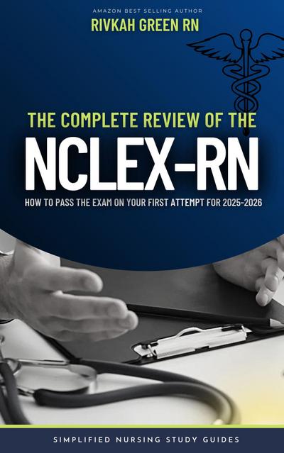 The Complete Review of the NCLEX-RN