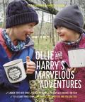 Ollie and Harry’s Marvelous Adventures