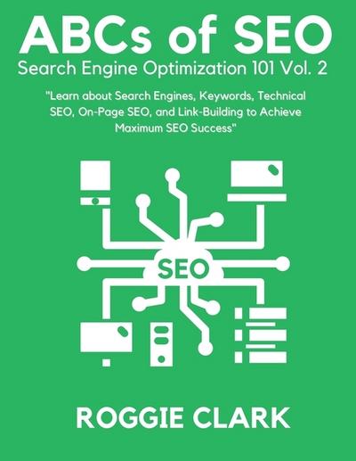 ABC’s of SEO Search Engine Optimization 101 Vol.2