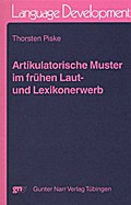 Artikulatorische Muster im frühen Laut- und Lexikonerwerb