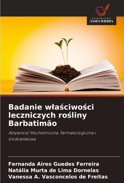 Badanie w¿a¿ciwo¿ci leczniczych ro¿liny Barbatimão