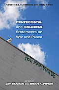 Pentecostal and Holiness Statements on War and Peace