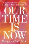 Our Time Is Now