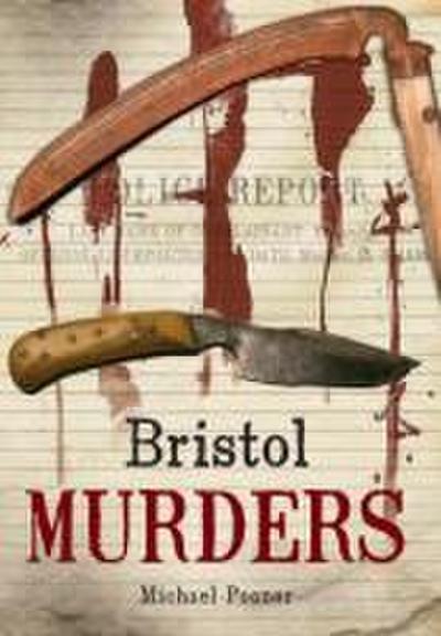 Bristol Murders and Misdemeanours