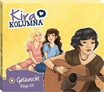 Kira Kolumna 29 - Getäuscht