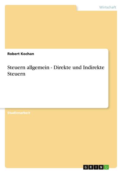 Steuern allgemein - Direkte und Indirekte Steuern