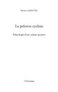 Le peloton cycliste - ethnologie d’une culture sportive