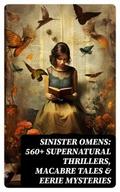 SINISTER OMENS: 560+ Supernatural Thrillers, Macab