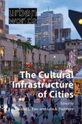 The Cultural Infrastructure of Cities