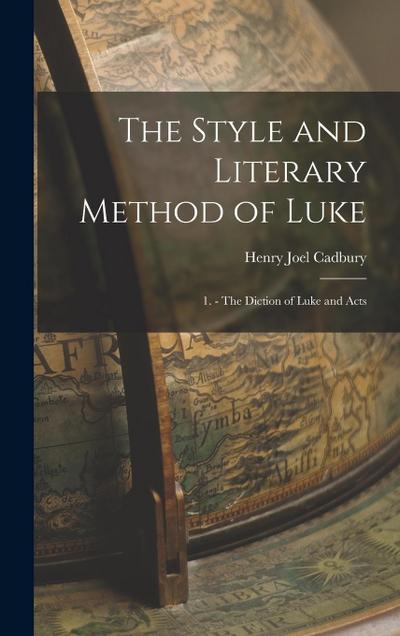 The Style and Literary Method of Luke