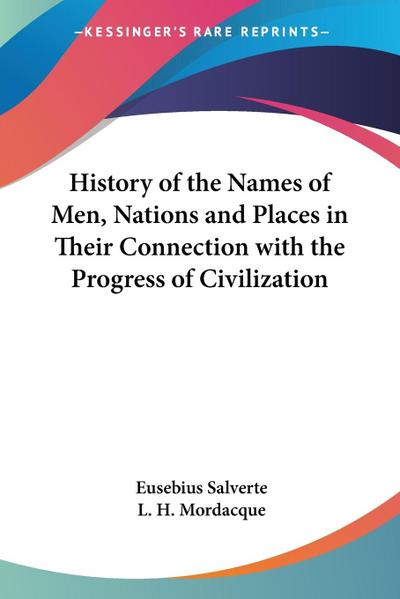 History of the Names of Men, Nations and Places in Their Connection with the Progress of Civilization