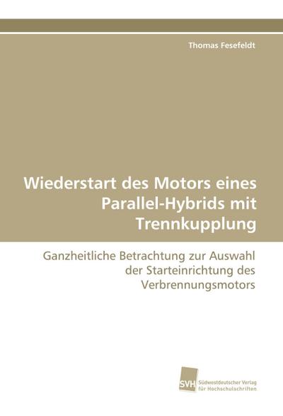 Wiederstart des Motors eines Parallel-Hybrids mit Trennkupplung