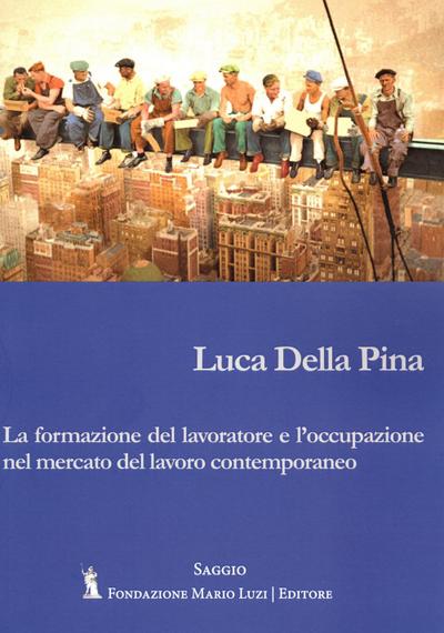 Della Pina, L: Formazione del lavoratore e l’occupazione nel