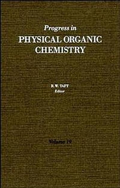 Progress in Physical Organic Chemistry, Volume 19