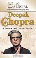 Deepak Chopra y la conexión cuerpo mente