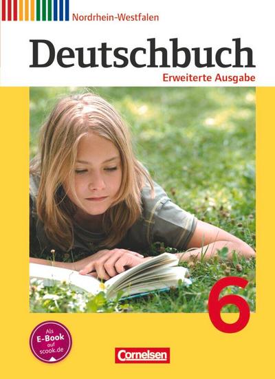 Deutschbuch 6. Schuljahr. Schülerbuch Nordrhein-Westfalen