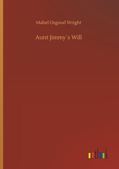 Aunt Jimmy´s Will