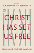 Christ Has Set Us Free