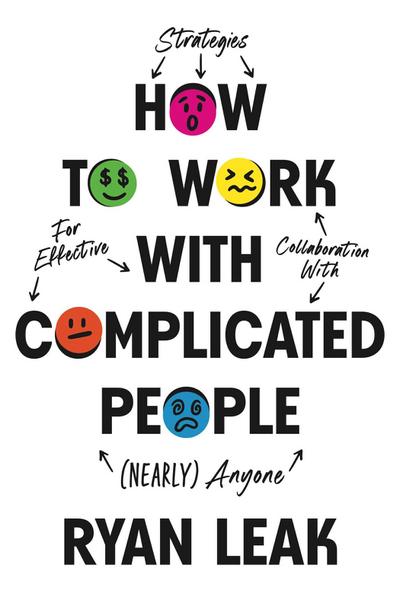 How to Work with Complicated People