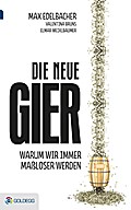 Die neue Gier
