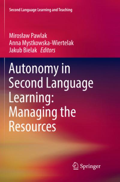 Autonomy in Second Language Learning: Managing the Resources