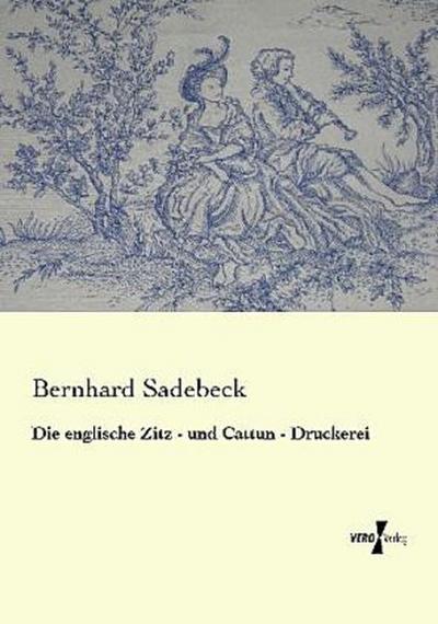 Die englische Zitz - und Cattun - Druckerei