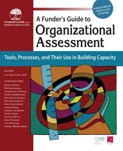 Funder’s Guide to Organizational Assessment: Tools, Processes, and Their Use in Building Capacity