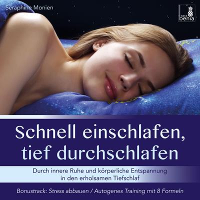 Schnell einschlafen, tief durchschlafen - Einschlafmeditation CD {inkl. Autogenes Training zum Stress Abbauen}