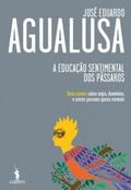 A Educação Sentimental dos Pássaros