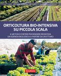 Orticoltura bio-intensiva su piccola scala