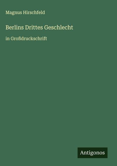 Berlins Drittes Geschlecht
