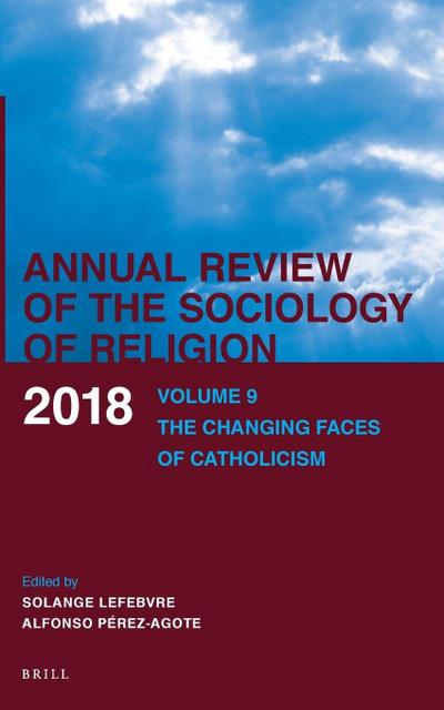 Annual Review of the Sociology of Religion. Volume 9 (2018)