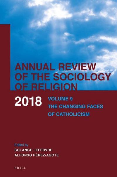 Annual Review of the Sociology of Religion. Volume 9 (2018)