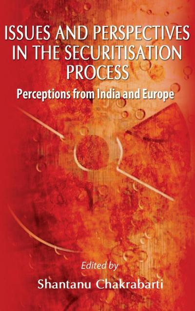 Issues and Perspective in the Securitisation Process: Perceptions from India and Europe