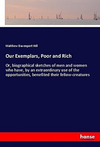 Our Exemplars, Poor and Rich