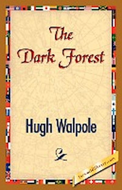 The Dark Forest - Hugh Walpole