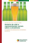 História de vida e representações sociais sobre o alcoolismo