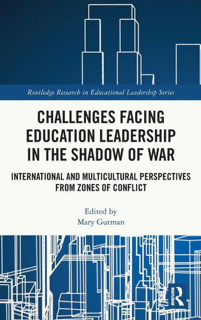 Challenges facing Education Leadership in the Shadow of War