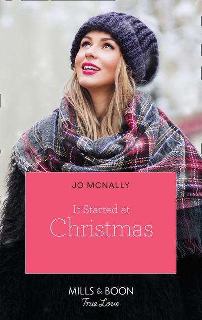 It Started At Christmas... (Mills & Boon True Love) (Gallant Lake Stories, Book 2)