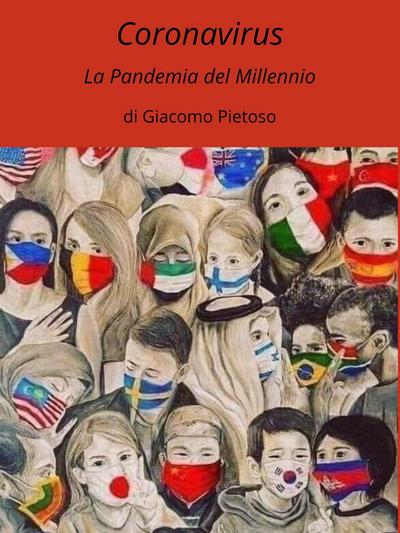 "Coronavirus"La pandemia del Millennio.