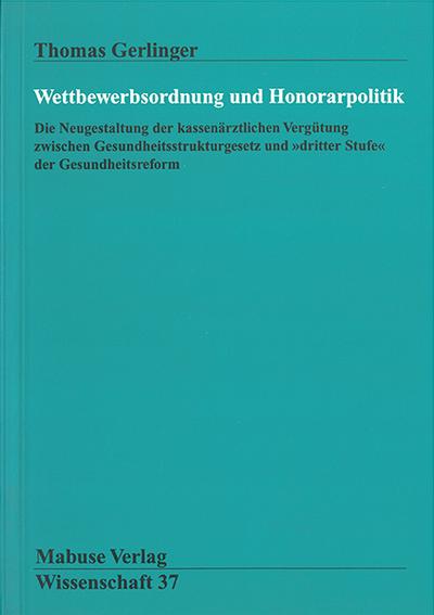 Wettbewerbsordnung und Honorarpolitik