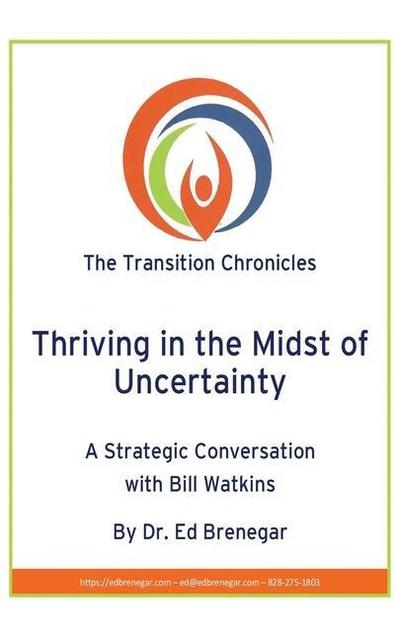 Thriving in the Midst of Uncertainty: A Strategic Conversation with Bill Watkins