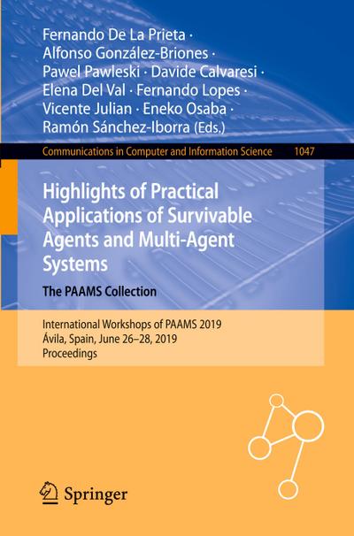 Highlights of Practical Applications of Survivable Agents and Multi-Agent Systems. The PAAMS Collection