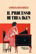 Il processo di Thea Iken