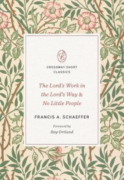 The Lord’s Work in the Lord’s Way and No Little People