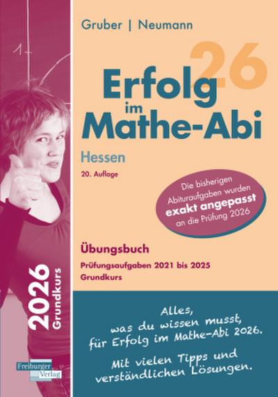 Erfolg im Mathe-Abi 2026 Hessen Grundkurs Prüfungsaufgaben 2021 bis 2025