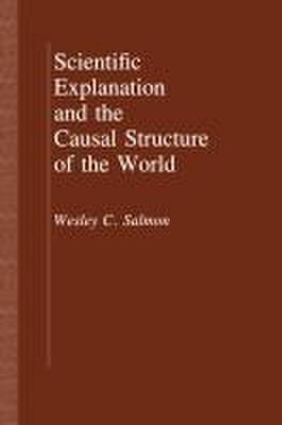 Scientific Explanation and the Causal Structure of the World