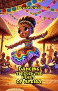 Dancing Through the Heart of Africa