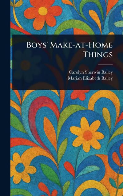 Boys’ Make-at-Home Things